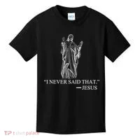 I Never Said That - Jesus Christ Kids T-Shirt thumb 0
