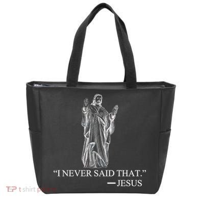 I Never Said That - Jesus Christ Bag