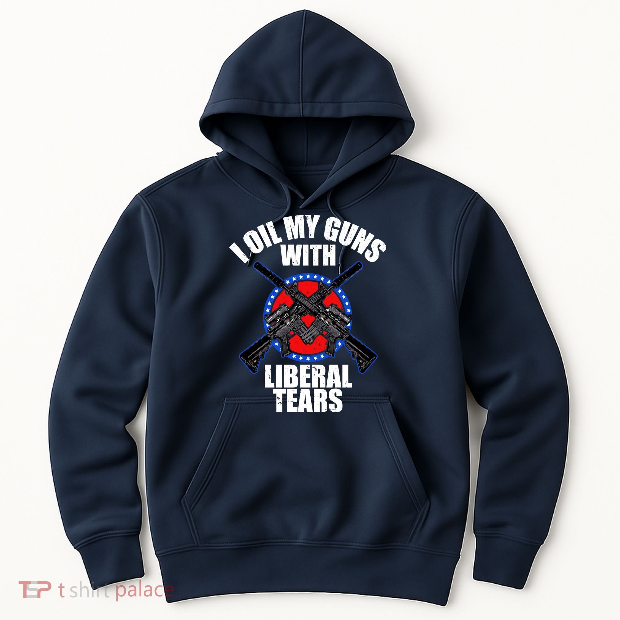 I Oil My Guns With Liberal tears Hoodie