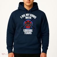 I Oil My Guns With Liberal tears Hoodie thumb 2