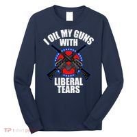 I Oil My Guns With Liberal tears Long Sleeve Shirt thumb 0
