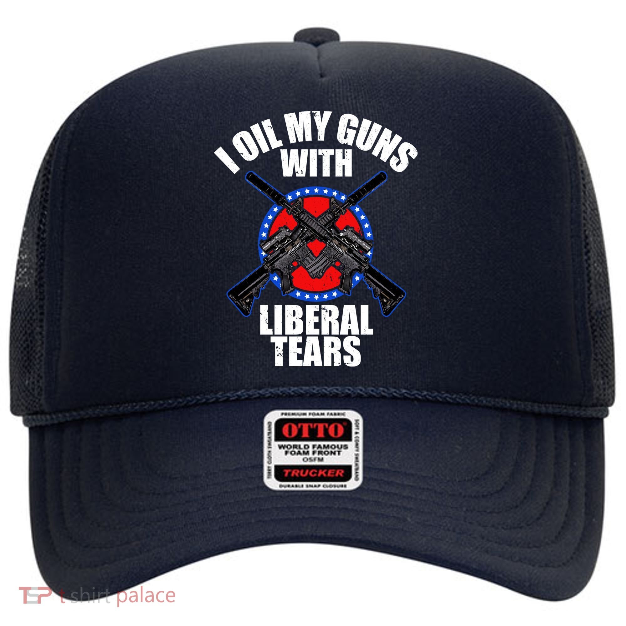I Oil My Guns With Liberal tears Hat