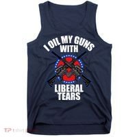 I Oil My Guns With Liberal tears Tank Top thumb 0
