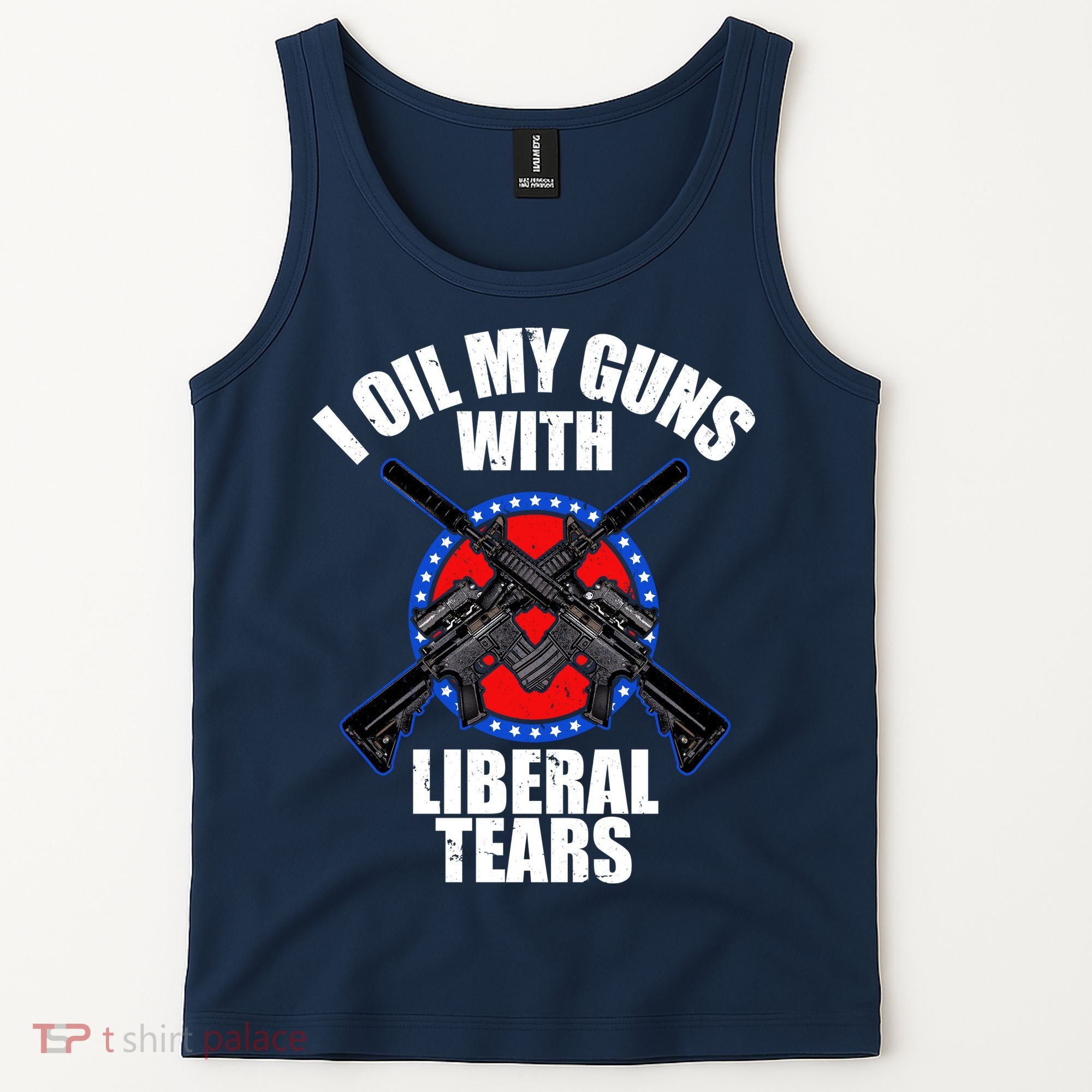 I Oil My Guns With Liberal tears Tank Top