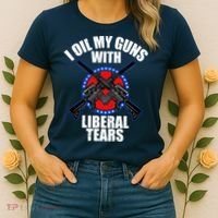 I Oil My Guns With Liberal tears Women's T-Shirt thumb 2