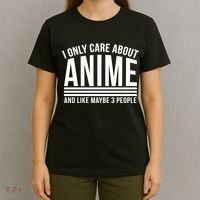 I Only Care About Anime And Like Maybe 3 People T-Shirt thumb 4