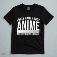 I Only Care About Anime And Like Maybe 3 People T-Shirt thumb 5