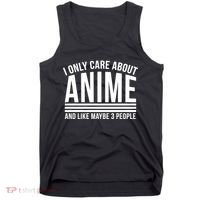 I Only Care About Anime And Like Maybe 3 People Tank Top thumb 0