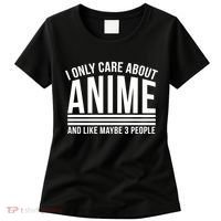 I Only Care About Anime And Like Maybe 3 People Women's T-Shirt thumb 0