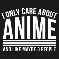 I Only Care About Anime And Like Maybe 3 People Women's T-Shirt thumb 6