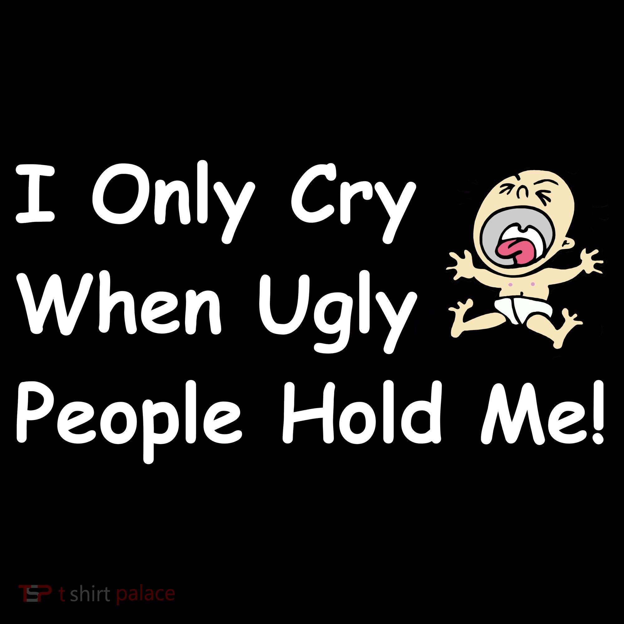 I Only Cry When Ugly People Hold Me Bucket Hat