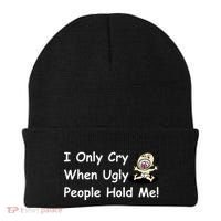 I Only Cry When Ugly People Hold Me Beanie thumb 0