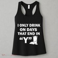 I only Drink On Days That End in Y Women's Tank Top thumb 3