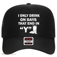 I only Drink On Days That End in Y Hat thumb 0