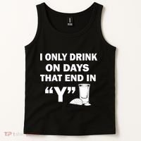 I only Drink On Days That End in Y Tank Top thumb 2