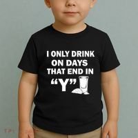I only Drink On Days That End in Y Toddler T-Shirt thumb 2