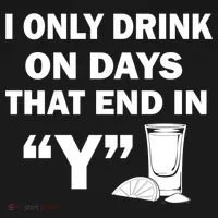 I only Drink On Days That End in Y Women's T-Shirt thumb 6