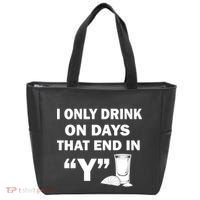 I only Drink On Days That End in Y Tote Bag thumb 0