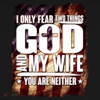 I Only Fear Two Things God And My Wife You Are Neither Mousepad thumb 1