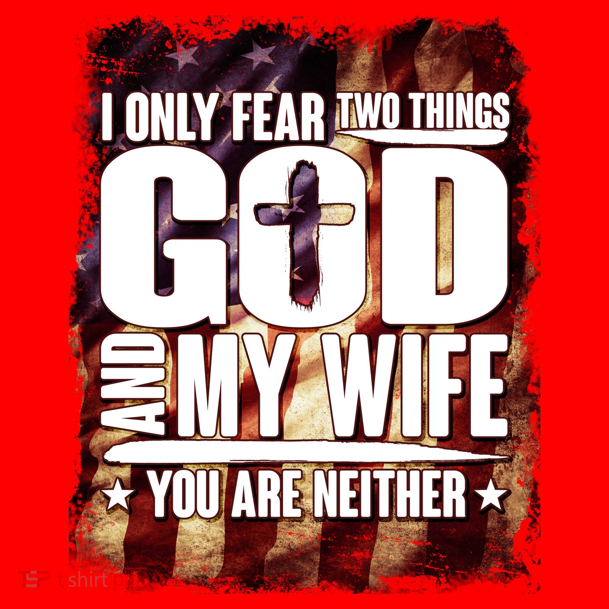 I Only Fear Two Things God And My Wife You Are Neither Santa Hat