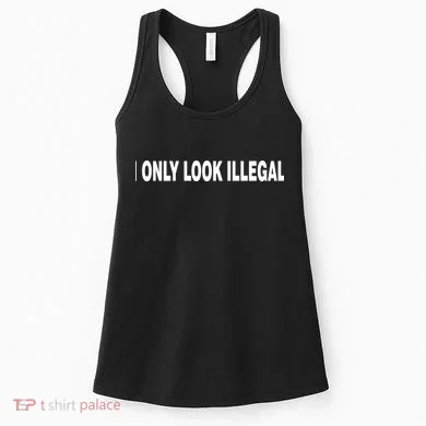 I Only Look Illegal Women's Tank Top
