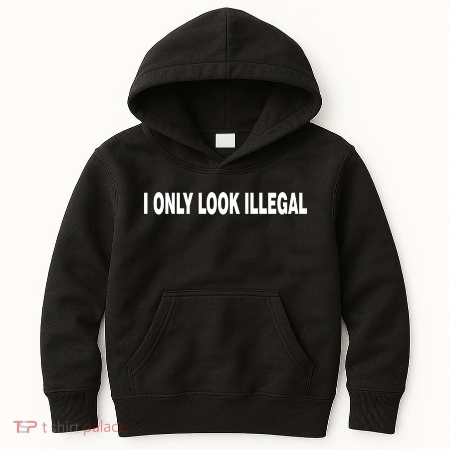 I Only Look Illegal Kids Hoodie