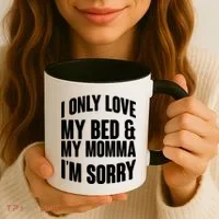 I Only Love My Bed & My Momma Coffee Mug thumb 3
