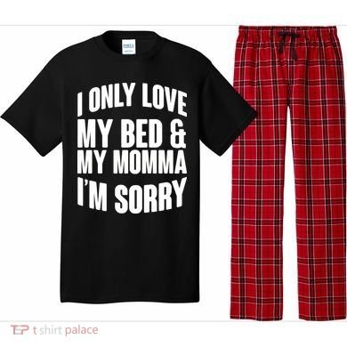 I Only Love My Bed & My Momma Pajama Set