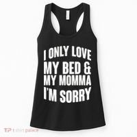 I Only Love My Bed & My Momma Women's Tank Top thumb 0