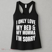 I Only Love My Bed & My Momma Women's Tank Top thumb 3