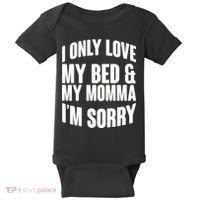 I Only Love My Bed & My Momma Baby Bodysuit thumb 0