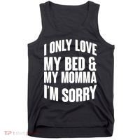 I Only Love My Bed & My Momma Tank Top thumb 0
