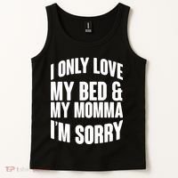 I Only Love My Bed & My Momma Tank Top thumb 2