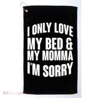 I Only Love My Bed & My Momma Golf Towel thumb 0