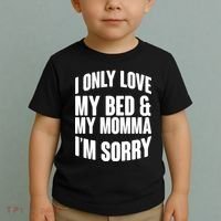I Only Love My Bed & My Momma Toddler T-Shirt thumb 2