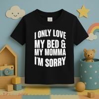 I Only Love My Bed & My Momma Toddler T-Shirt thumb 3
