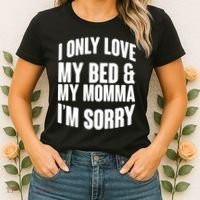 I Only Love My Bed & My Momma Women's T-Shirt thumb 2