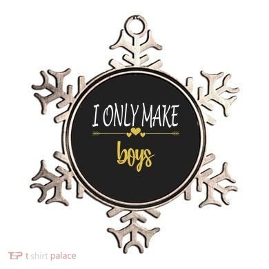 I Only Make Boys Ornament