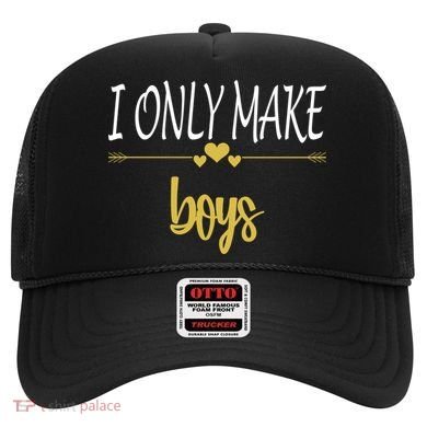 I Only Make Boys Hat
