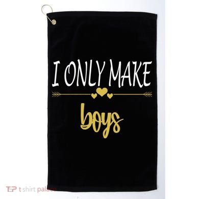 I Only Make Boys Golf Towel