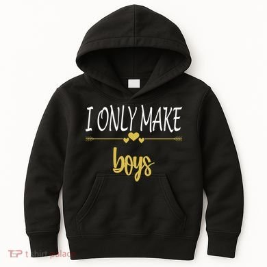 I Only Make Boys Kids Hoodie