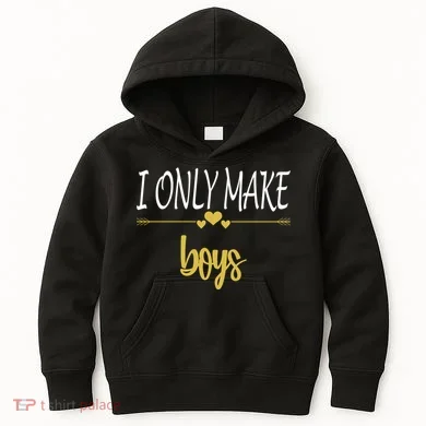 I Only Make Boys Kids Hoodie