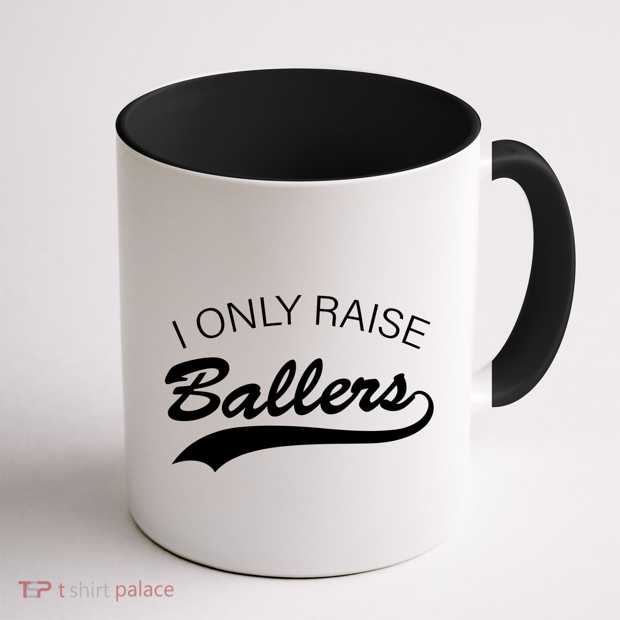 I Only Raise Ballers Coffee Mug