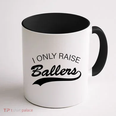 I Only Raise Ballers Coffee Mug back
