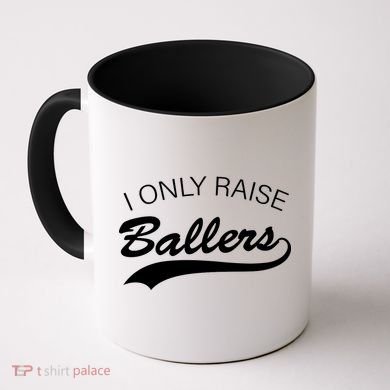 I Only Raise Ballers Coffee Mug