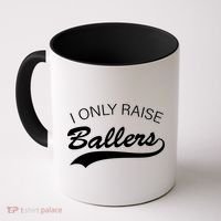 I Only Raise Ballers Coffee Mug thumb 0