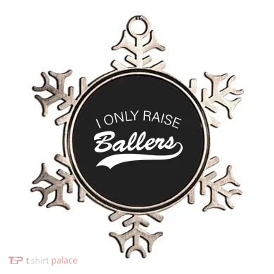 I Only Raise Ballers Ornament