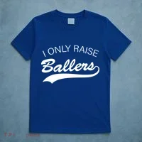 I Only Raise Ballers T-Shirt thumb 5