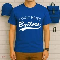 I Only Raise Ballers T-Shirt thumb 6