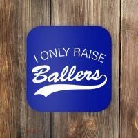 I Only Raise Ballers Coaster thumb 0
